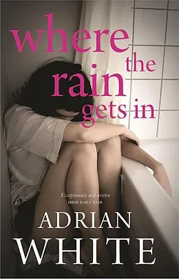 E-Book (epub) Where the Rain Gets In von Adrian White