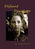 E-Book (epub) Defiant Daughter von Linda Martin