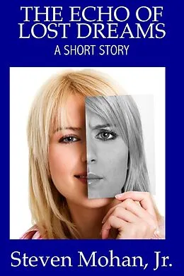 E-Book (epub) The Echo of Lost Dreams von Steven Mohan