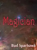 E-Book (epub) Magician! von Bud Sparhawk