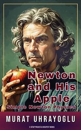E-Book (epub) Newton and His Apple von Murat Ukray
