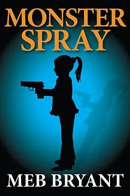 E-Book (epub) Monster Spray von Meb Bryant