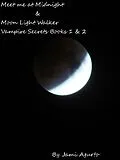E-Book (epub) Meet me at Midnight / Moon Light Walker von Jami Agurto