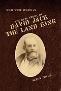 E-Book (epub) Real Story of David Jack, The Land King von Alton Pryor