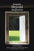 E-Book (epub) Empathy Beyond Imagination von Bryan C. Hazelton Lcsw Casac Bcd