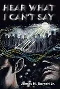 E-Book (epub) Hear What I Can't Say von James H. Barrett Jr.