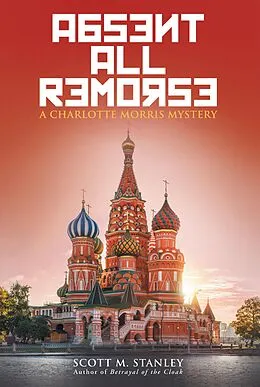 E-Book (epub) Absent All Remorse von Scott M. Stanley