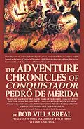 E-Book (epub) The Adventure Chronicles of Conquistador Pedro De Mérida von Bob Villarreal