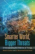 E-Book (epub) Smarter World, Bigger Threats von Abdul B. Subhani, Muhammad Faisal Amjad