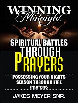 eBook (epub) WINNING MIDNIGHT SPIRITUAL BATTLES THROUGH PRAYERS de George Anselem