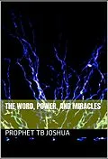 E-Book (epub) The Word, Power, And Miracles von Prophet Tb Joshua