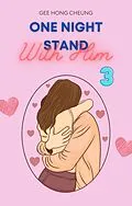 E-Book (epub) One Night Stand With Him #3 von Gee Hong Cheung