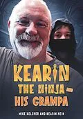 E-Book (epub) Kearin the Ninja and his Grampa von Mike Keleher, Kearin Hein