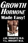 E-Book (epub) Growth Hormone Made Easy! von J. M. Swartz M. D., Y. L. Wright M. A.
