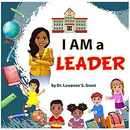 E-Book (epub) I AM a LEADER von Lawanne' S. Grant