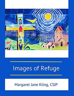 eBook (epub) Images of Refuge de Csjp Kling