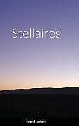 Livre Relié Stellaires de Arnaud Luphenz