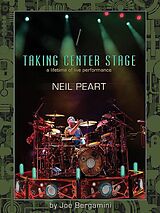 Joe Bergamini Notenblätter Neil Peart - Taking Center StageA Lifetime of Life Performance