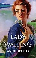 E-Book (epub) Lady in Waiting von Anne Herries
