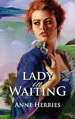 E-Book (epub) Lady in Waiting von Anne Herries