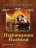 E-Book (epub) Highwayman Husband von Helen Dickson