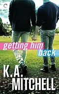 E-Book (epub) Getting Him Back von K. A. Mitchell