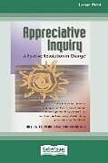 Couverture cartonnée Appreciative Inquiry: A Positive Revolution in Change (Large Print 16pt) de Diana Whitney, David Cooperrider