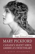 ePUB Mary Pickford von Peggy Dymond Leavey