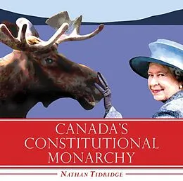 E-Book (epub) Canada's Constitutional Monarchy von Nathan Tidridge