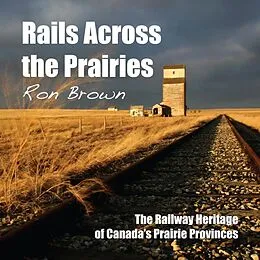 E-Book (epub) Rails Across the Prairies von Ron Brown