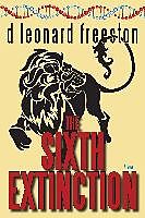 E-Book (epub) The Sixth Extinction von D Leonard Freeston