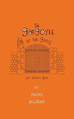 E-Book (epub) The Gargoyle at the Gates von Philippa Dowding
