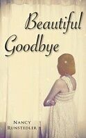E-Book (pdf) Beautiful Goodbye von Nancy Runstedler