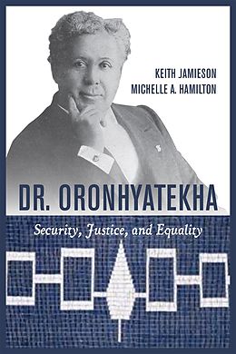 E-Book (epub) Dr. Oronhyatekha von Keith Jamieson, Michelle A. Hamilton