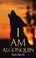E-Book (pdf) I Am Algonquin von Rick Revelle
