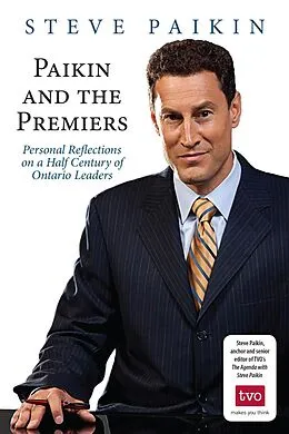 E-Book (epub) Paikin and the Premiers von Steve Paikin