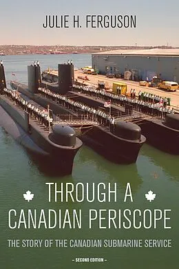 E-Book (epub) Through a Canadian Periscope von Julie H. Ferguson