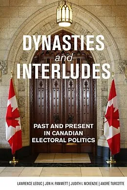E-Book (epub) Dynasties and Interludes von Lawrence Leduc, Judith I. McKenzie, Jon H. Pammett