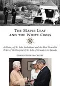 E-Book (epub) The Maple Leaf and the White Cross von Christopher McCreery