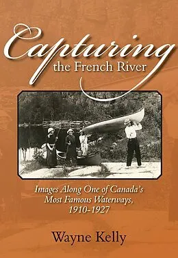 E-Book (epub) Capturing the French River von Wayne Kelly