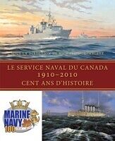 E-Book (pdf) Le Service naval du Canada, 1910-2010 von Richard H. Gimblett