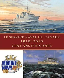E-Book (epub) Le Service naval du Canada, 1910-2010 von Richard H. Gimblett