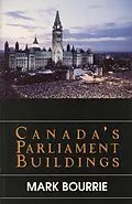 E-Book (epub) Canada's Parliament Buildings von Mark Bourrie