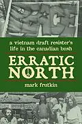 E-Book (epub) Erratic North von Mark Frutkin