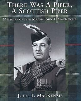 E-Book (epub) There Was A Piper, A Scottish Piper von John T. MacKenzie