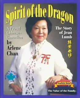 E-Book (epub) Spirit of the Dragon: The Story of Jean Lumb, a Proud Chinese-Canadian von Arlene Chan