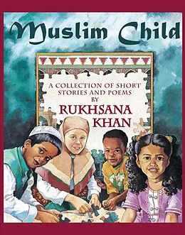 E-Book (epub) Muslim Child von Rukhsana Khan