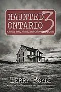 E-Book (epub) Haunted Ontario 3 von Terry Boyle