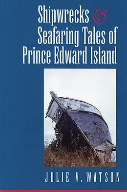E-Book (epub) Shipwrecks and Seafaring Tales of Prince Edward Island von Julie V. Watson