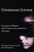 E-Book (epub) Uncertain Justice von F. Murray Greenwood, Beverley Boissery